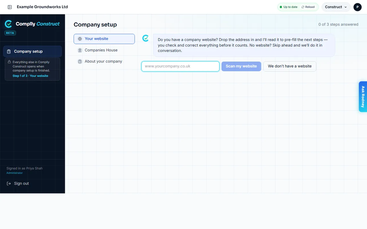 Your website does the typing: Rodney sets the company up with you, and reads your website to pre-fill the answers. You check and correct them.