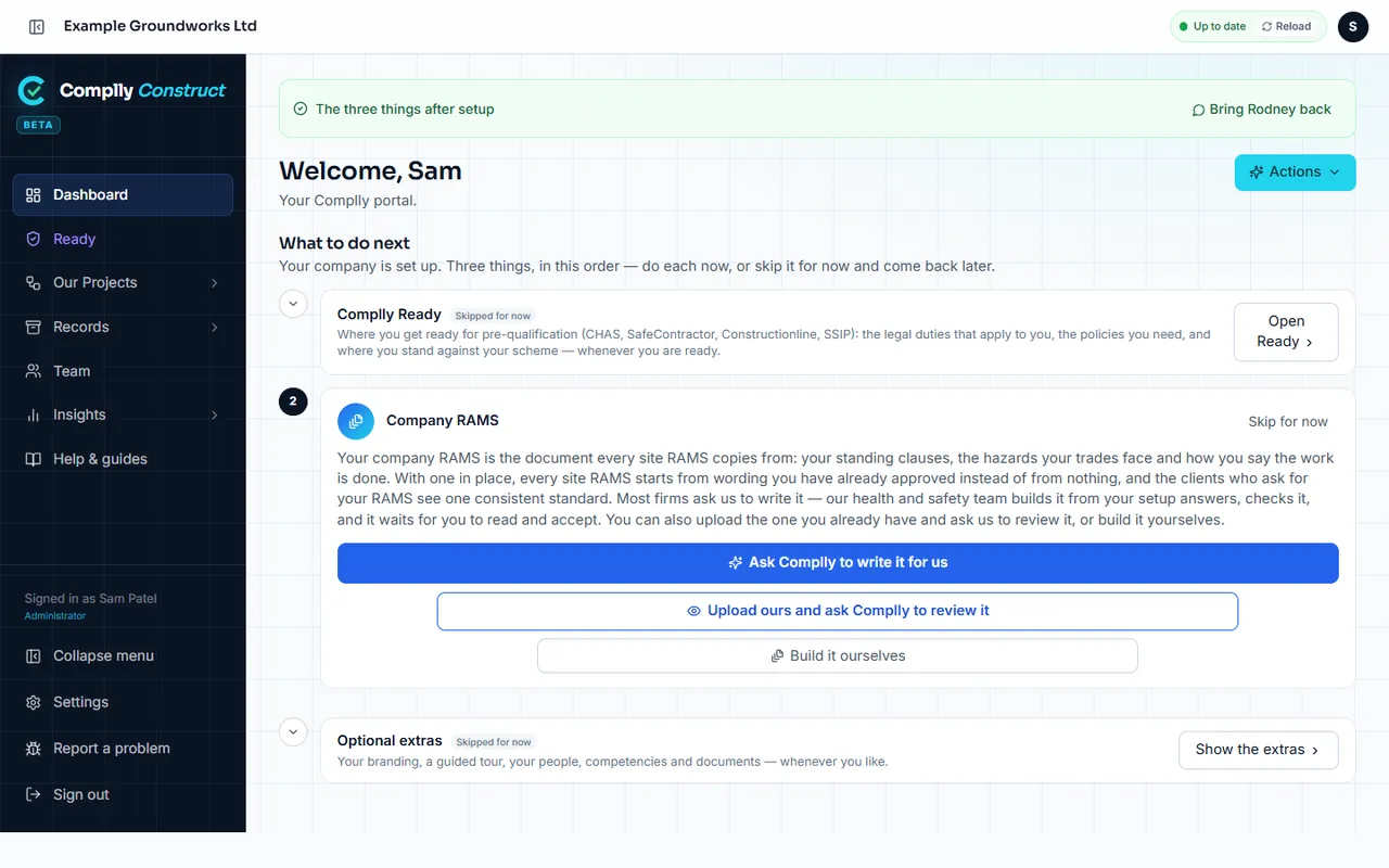 Ask Complly to write it: Your company RAMS is what every site RAMS copies from. Our health and safety team writes it from your setup answers.
